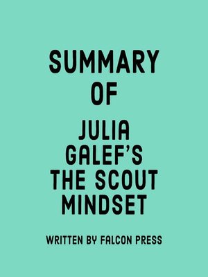 cover image of Summary of Julia Galef's the Scout Mindset